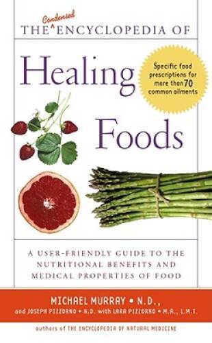 The Condensed Encyclopedia of Healing Foods - Mass Market Paperback - GOOD