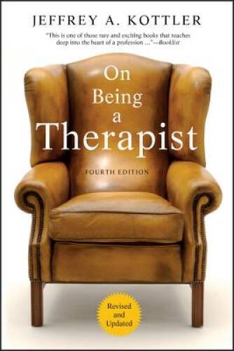 On Being a Therapist, 4th Edition - Paperback By Kottler, Jeffrey A. - GOOD