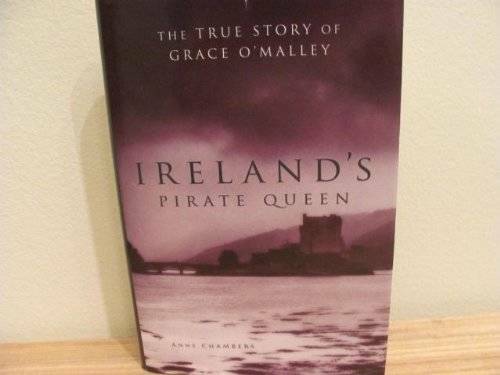 Ireland's Pirate Queen: The True Story of Grace O'Malley, 1530-1603 - GOOD