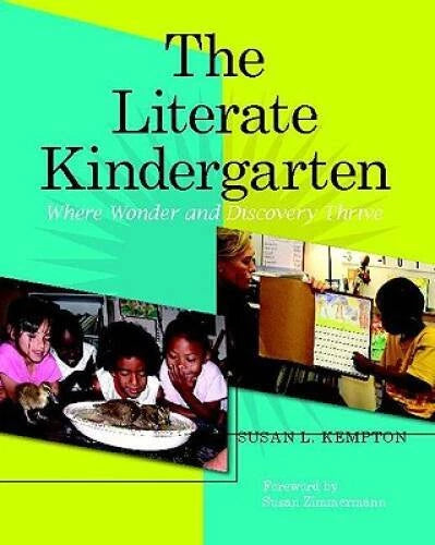 The Literate Kindergarten: Where Wonder and Discovery Thrive - Paperback - GOOD