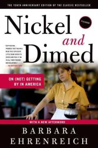 Nickel and Dimed: On (Not) Getting By in America - Paperback - GOOD - image 2