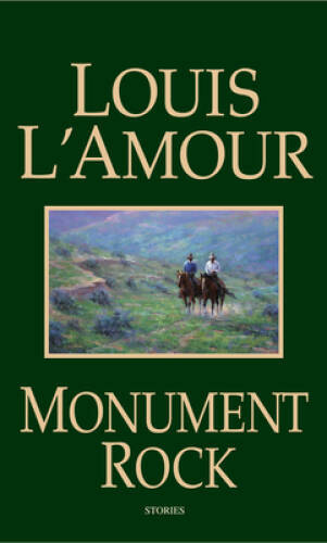 Monument Rock: A Novel - Mass Market Paperback By Louis L'Amour - VERY GOOD