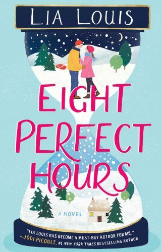 Eight Perfect Hours: A Novel - Paperback By Louis, Lia - VERY GOOD