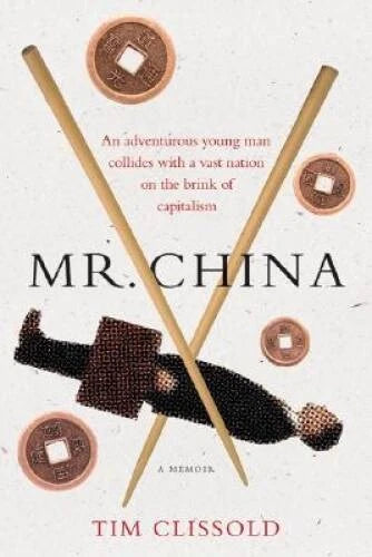 Mr. China: A Memoir - Hardcover By Clissold, Tim - VERY GOOD - image 2