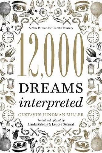 12,000 Dreams Interpreted: A New Edition for the 21st Century - Paperback - GOOD