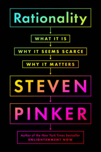 Rationality: What It Is, Why It Seems Scarce, Why It Matters - Hardcover - GOOD