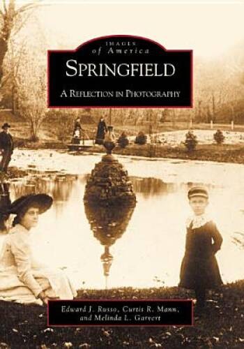 Springfield: A Reflection in Photography  (IL) (Images of America) - VERY GOOD