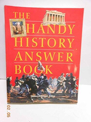 The Handy History Answer Book - Paperback By Rebecca Nelson - GOOD