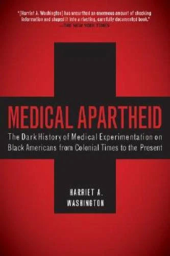 Medical Apartheid: The Dark History of Medical Experimentatio<wbr/>n on Black A - GOOD - image 2
