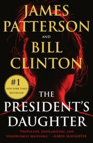 The Presidents Daughter: A Thriller - Paperback By Patterson, James - GOOD