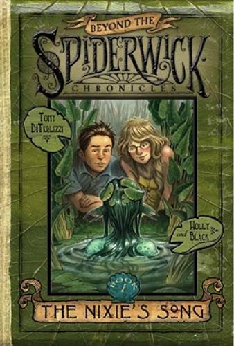 The Nixie's Song (Beyond The Spiderwick Chronicles, Book 1) - Hardcover - GOOD