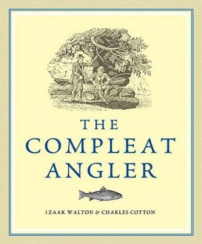 The Compleat Angler - Hardcover By Walton, Izaak - GOOD