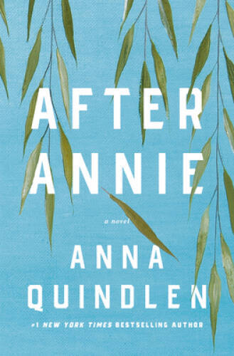 After Annie: A Novel - Hardcover By Quindlen, Anna - VERY GOOD
