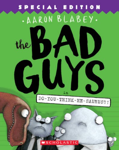The Bad Guys in Do-You-Think-H<wbr/>e-Saurus?!: Special Edition (The Bad G - GOOD