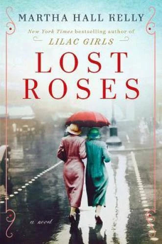 Lost Roses: A Novel - Hardcover By Kelly, Martha Hall - VERY GOOD - image 2
