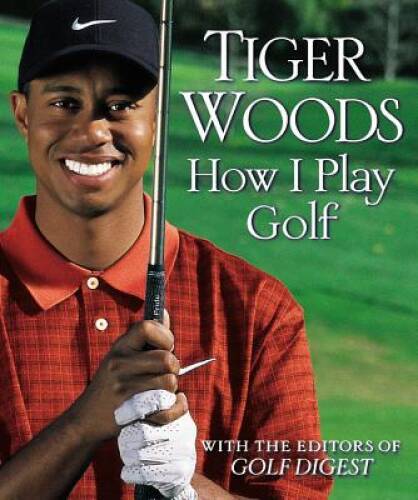 How I Play Golf - Hardcover By Woods, Tiger - ACCEPTABLE