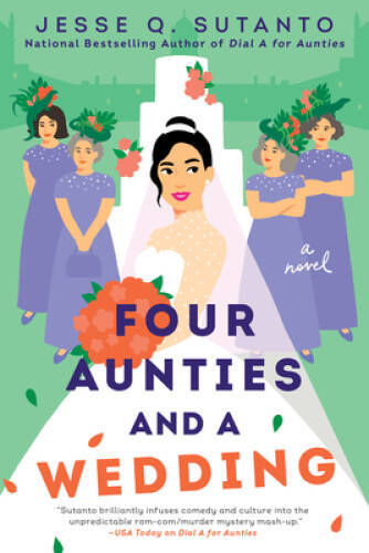 Four Aunties and a Wedding - Paperback By Sutanto, Jesse Q - VERY GOOD