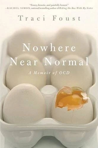 Nowhere Near Normal: A Memoir of OCD - Hardcover By Foust, Traci - VERY GOOD - image 2