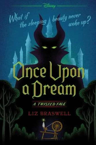 Once Upon a Dream: A Twisted Tale - Paperback By Braswell, Liz - GOOD - image 2