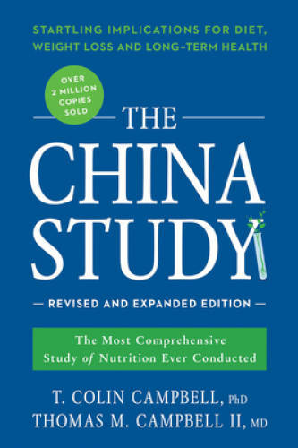 The China Study: Revised and Expanded Edition: The Most Comprehensiv - VERY GOOD