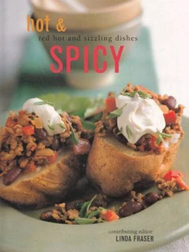 Hot & Spicy: Red Hot and Sizzling Dishes - Paperback By Fraser, Linda - GOOD - image 2