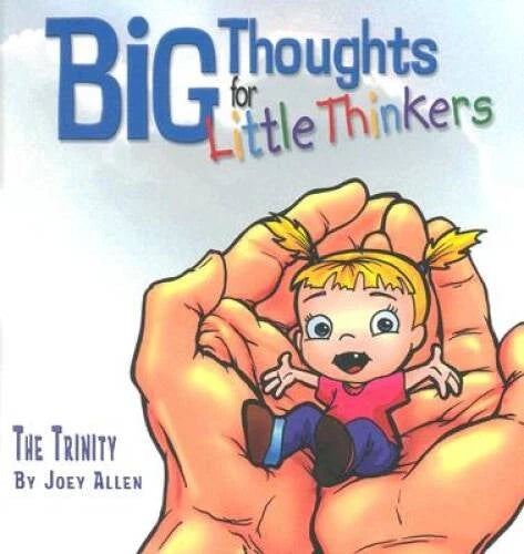 Big Thoughts For Little Thinkers: The Trinity - Hardcover By Joey Allen - GOOD - image 2