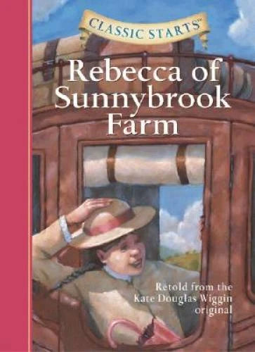 Rebecca of Sunnybrook Farm (Classic Starts) - Hardcover - GOOD - image 2