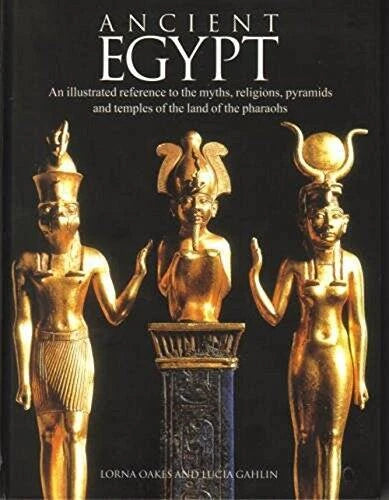 Ancient Egypt: An Illustrated Reference to the Myths, Religions, Pyr - VERY GOOD - image 2