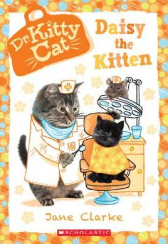 Daisy the Kitten (Dr. KittyCat #3) - Paperback By Clarke, Jane - GOOD