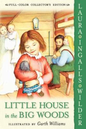 Little House in the Big Woods - Paperback By Wilder, Laura Ingalls - GOOD