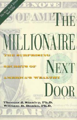 The Millionaire Next Door: The Surprising Secrets of America's Wealthy - GOOD