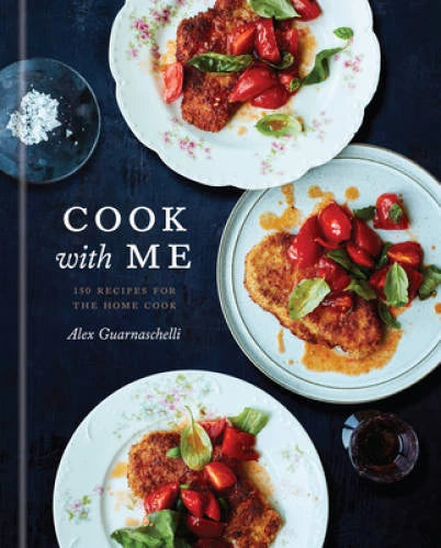 Cook with Me: 150 Recipes for the Home Cook - Hardcover - GOOD - image 2