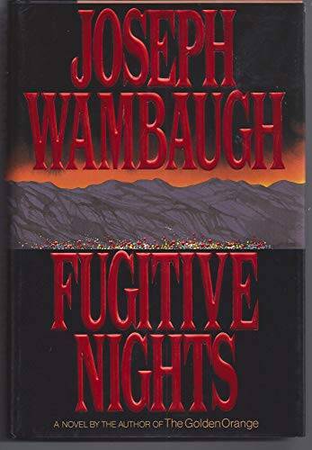 Fugitive Nights - Hardcover By Wambaugh, Joseph - GOOD