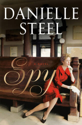 Spy: A Novel - Hardcover By Steel, Danielle - VERY GOOD