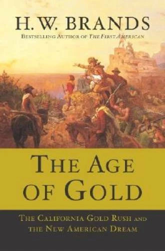 The Age of Gold: The California Gold Rush and the New American Dream - GOOD - image 2