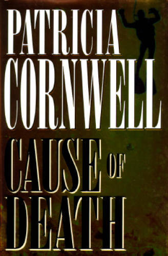 Cause of Death (Patricia Cornwell) - Hardcover By Cornwell, Patricia - VERY GOOD