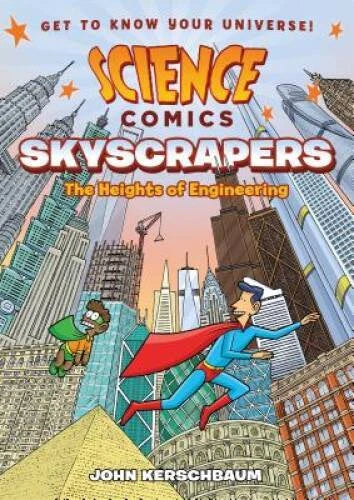 Science Comics: Skyscrapers: The Heights of Engineering - Paperback - GOOD - image 2