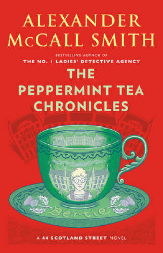 The Peppermint Tea Chronicles (44 Scotland Street Series) - Paperback - GOOD
