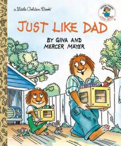 Just Like Dad (Little Golden Book) - Hardcover By Mayer, Mercer - GOOD