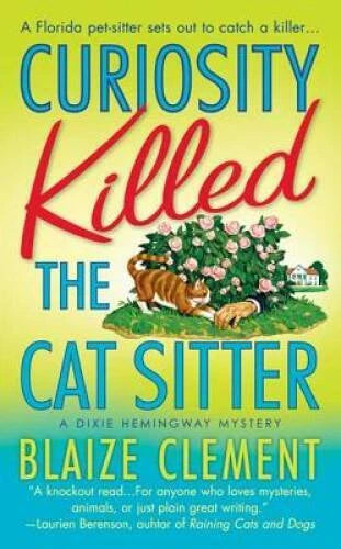 Curiosity Killed the Cat Sitter (Dixie Hemingway Mysteries, No. 1) - VERY GOOD - image 2