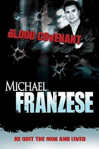 Blood Covenant - Hardcover By Michael Franzese - GOOD