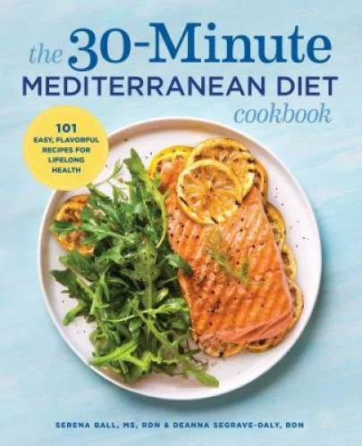 The 30-Minute Mediterranean Diet Cookbook: 101 Easy, Flavorful Recipes fo - GOOD - image 2