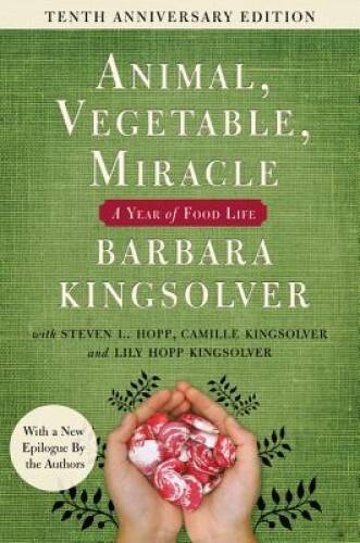 Animal, Vegetable, Miracle - Tenth Anniversary Edition: A Year - VERY GOOD