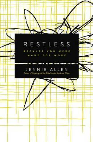 Restless: Because You Were Made for More - Paperback By Allen, Jennie - GOOD