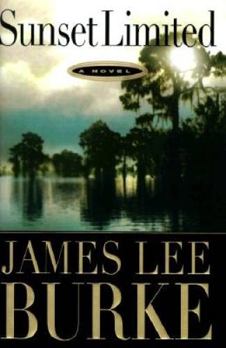 Sunset Limited - Hardcover By Burke, James Lee - GOOD