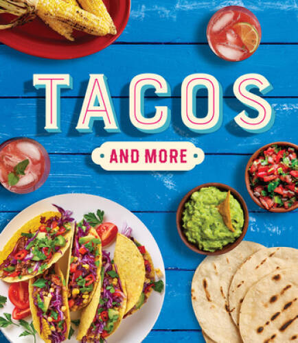 Tacos and More - Hardcover By Publications International Ltd - GOOD