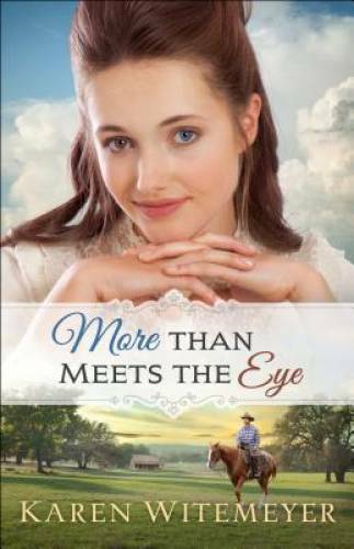 More Than Meets the Eye - Paperback By Witemeyer, Karen - GOOD