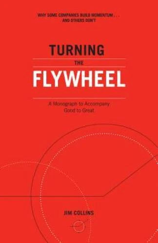Turning the Flywheel: A Monograph to Accompany Good to Great - VERY GOOD - image 2