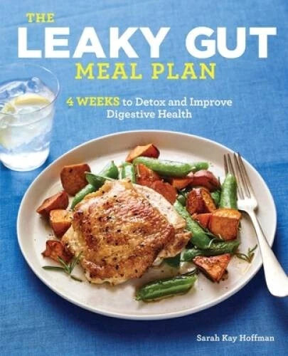 The Leaky Gut Meal Plan: 4 Weeks to Detox and Improve Dige - VERY GOOD - image 2