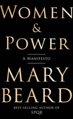 Women & Power: A Manifesto - Hardcover By Beard, Mary - GOOD